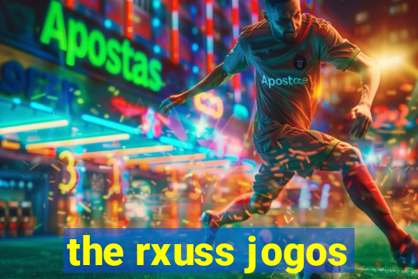 the rxuss jogos